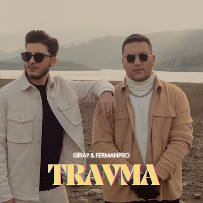 Песня Giray & Fermanpro - Travma