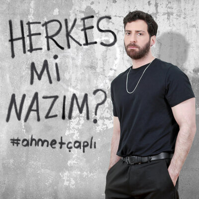 Песня Ahmet Çaplı - Herkes Mi Nazım