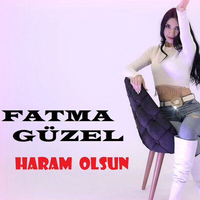 Песня Fatma Güzel - Haram Olsun
