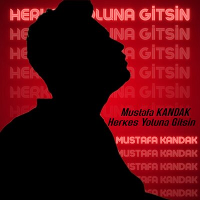 Песня Mustafa Kandak - Herkes Yoluna Gitsin