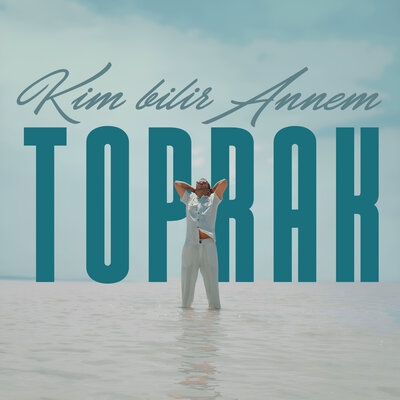 Песня Toprak - Kim Bilir Annem