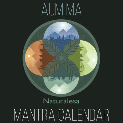 Песня Naturalesa - Mantra Calendar/ AUM MA
